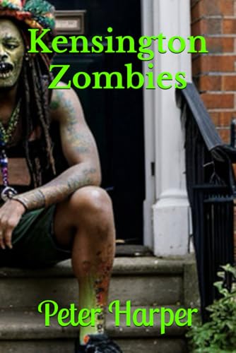 Kensington Zombies Kensington Zombies von Independently published