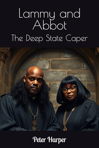 Lammy and Abbot: The Deep State Caper Lammy and Abbot: The Deep State Caper von Independently published