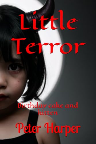 Little Terror: Birthday cake and kitten, poor Mitten, bitten.