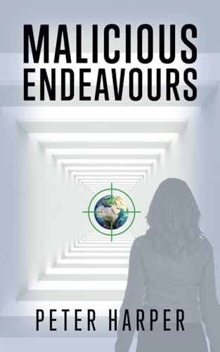 MALICIOUS ENDEAVOURS (The Chronicles of Shani Bălcescu, Band 3) MALICIOUS ENDEAVOURS (The Chronicles of Shani Bălcescu, Band 3) von Independently published