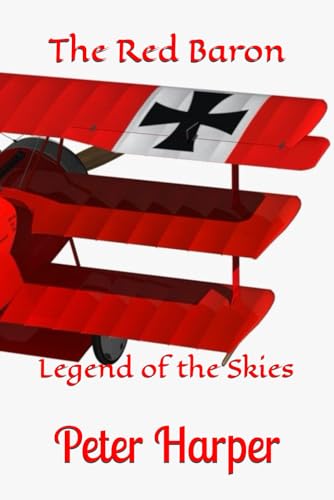 The Red Baron: Legend of the Skies The Red Baron: Legend of the Skies von Independently published