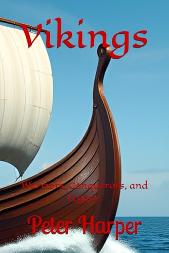 Vikings: Warriors, Conquerors, and Legacy. Vikings: Warriors, Conquerors, and Legacy. von Independently published