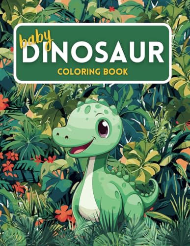Baby Dinosaur Coloring Book: Great Gift for Boys and Girls | Ages 2-8 von Independently published
