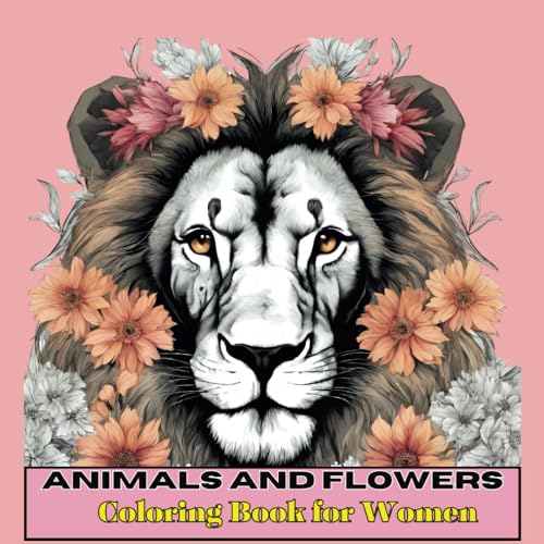 Animals & Flowers Coloring Book for Women: Escape into serenity. Perfect for unwinding and finding peace. von Independently published