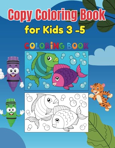 Copy Coloring Book for Kids 3-5: the best way for kids to learn coloring von Independently published