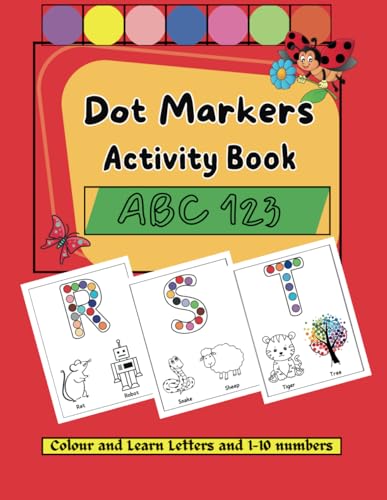 Dot Markers Activity Book for Toddlers: Alphabets ABC, and Numbers 0 - 10 von Independently published