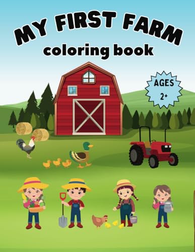 My First Farm Coloring Book: for 2-4 year olds: von Independently published