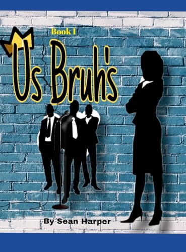 Us Bruh's: Getting it together von Lulu.com