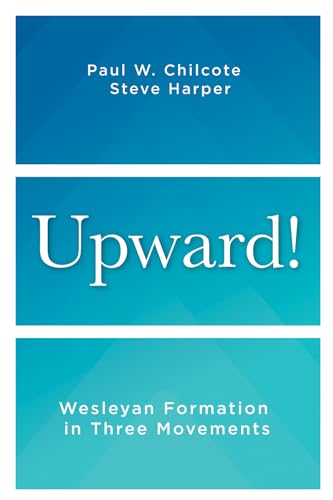 Upward: Wesleyan Formation in Three Movements