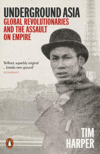 Underground Asia: Global Revolutionaries and the Assault on Empire von Penguin