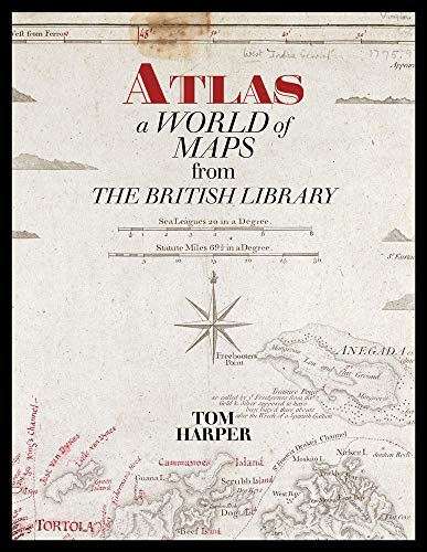 Atlas: A World of Maps from the The British Library (new edition): A World of Maps from the British Library von British Library