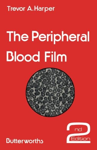 The Peripheral Blood Film: Second Edition von Butterworth-Heinemann
