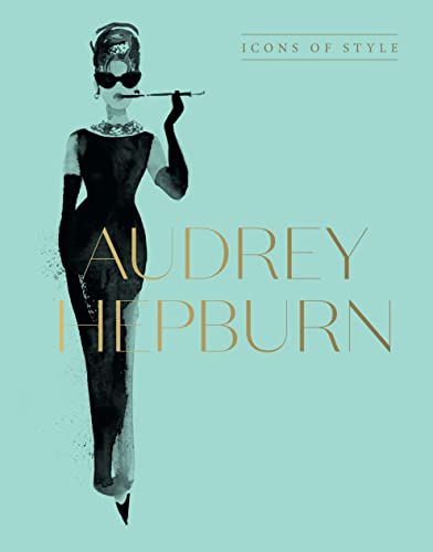 Audrey Hepburn: Icons of Style von HarperCollins Publishers (Australia) Pty Ltd