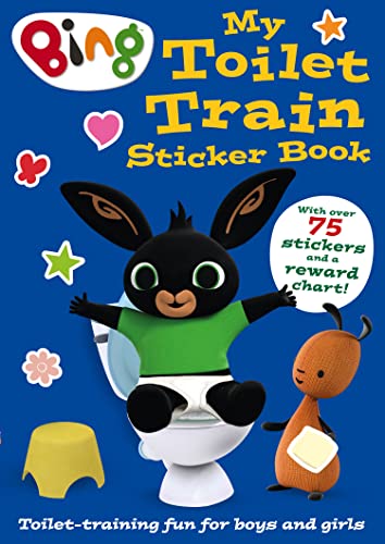 Bing: My Toilet Train Sticker Book: The perfect book for potty training toddlers, with rewards, puzzles, and activities