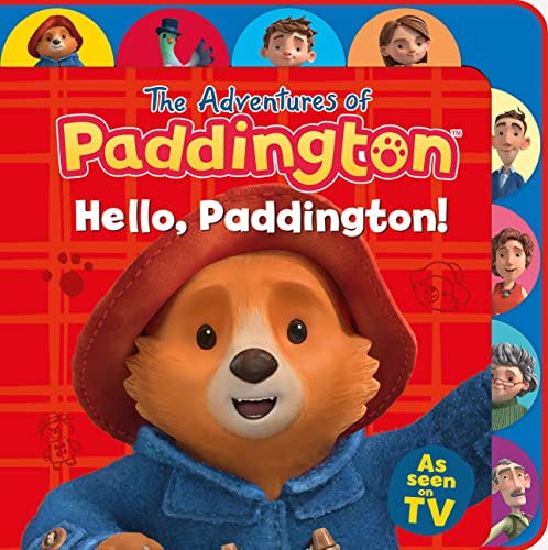 Hello, Paddington! (Tabbed Board): A charming tabbed board book about Paddington, his friends and family for children ages 1 to 4 (The Adventures of Paddington) von HarperCollinsChildren’sBooks