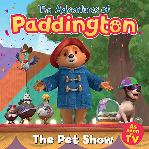 Pet Show: Jump into Paddington’s new fun-filled children’s picture-book adventure – based on the Emmy-award winning animated series about the classic character! (The Adventures of Paddington)