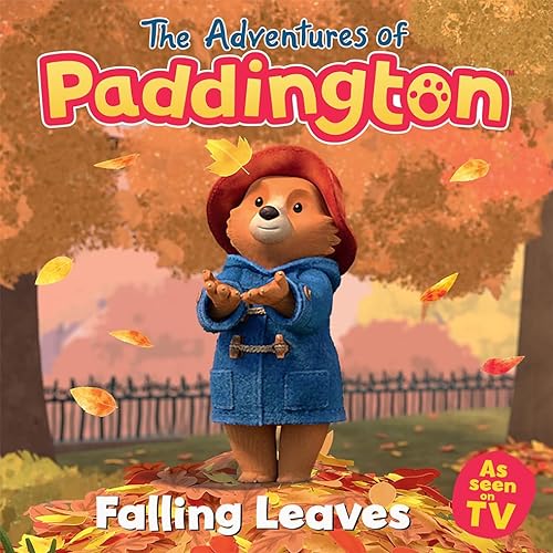 Falling Leaves: Read this brilliant, funny children’s book from the TV tie-in series of Paddington! (The Adventures of Paddington) von HarperCollinsChildren’sBooks