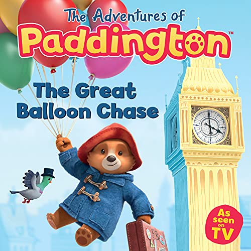 The Great Balloon Chase: Read this brilliant, funny children’s book from the TV tie-in series of Paddington! (The Adventures of Paddington) von HarperCollinsChildren’sBooks