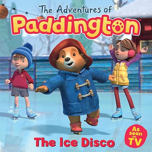 The Ice Disco: Read this brilliant, funny children’s book from the TV tie-in series of Paddington! (The Adventures of Paddington) von HarperCollinsChildren’sBooks