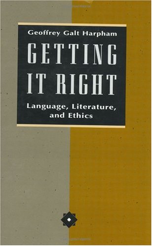 Getting It Right: Language, Literature, and Ethics