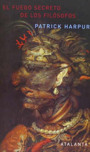 El fuego secreto de los filósofos (IMAGINATIO VERA, Band 45) von Ediciones Atalanta, S.L.