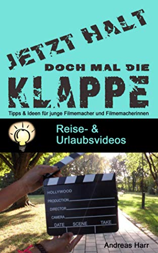 Halt doch mal die Klappe: Reise- und Urlaubsvideos Halt doch mal die Klappe: Reise- und Urlaubsvideos