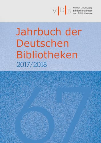 Jahrbuch der Deutschen Bibliotheken 67 (2017/2018)