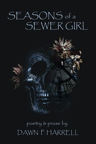 Seasons of a Sewer Girl: a collection of poetry and prose von 300 South Media Group