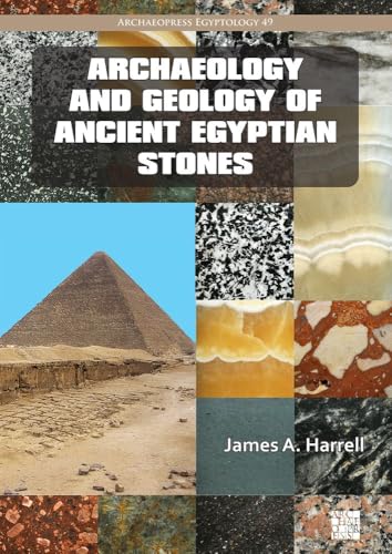 Archaeology and Geology of Ancient Egyptian Stones (Archaeopress Egyptology) von Archaeopress
