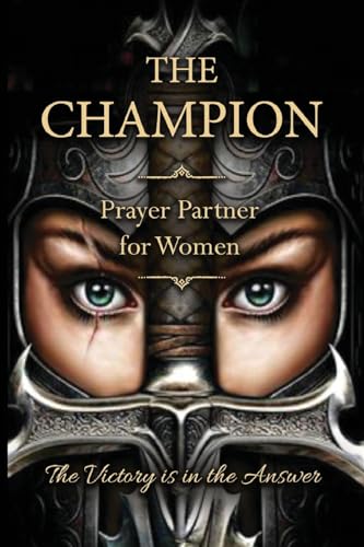 The Champion: Prayer Partner for Women of Valor von Bush Publishing & Associates