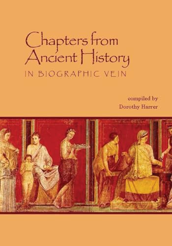 Chapters from Ancient History: In Biographic Vein von Waldorf Publications