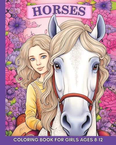 Horse Coloring Book for Girls Ages 8-12: 60 Cute and Easy Images to Color for Teens von Blurb
