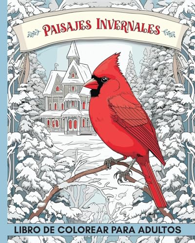 Paisajes Invernales Libro de Colorear para Adultos: 60+ Imágenes con Fauna y Casas de Campo para Colorear para Aliviar el Estrés von Blurb