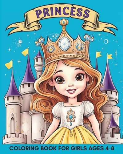 Princess Coloring Book for Girls Ages 4-8: 60 Cute and Easy Images to Color for Kids von Blurb