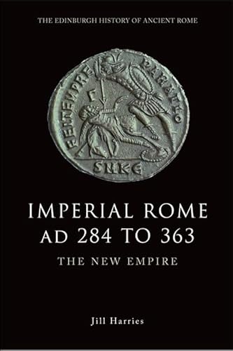 Imperial Rome, AD 284 to 363: The New Empire (The Edinburgh History of Ancient Rome) von Edinburgh University Press