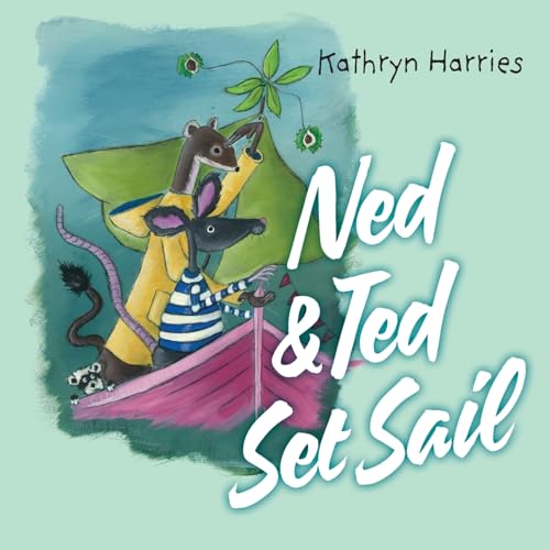 Ned and Ted Set Sail Ned and Ted Set Sail von SilverWood Books