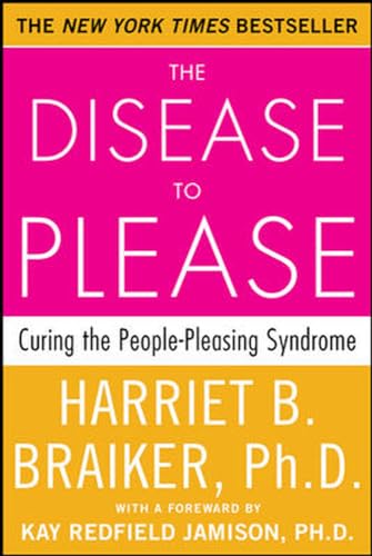 The Disease To Please: Curing the People-Pleasing Syndrome von McGraw-Hill Education