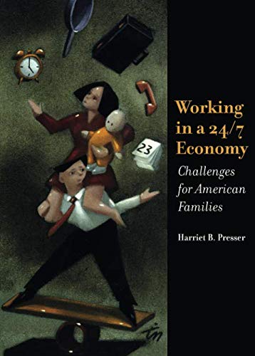 Working in a 24/7 Economy: Challenges for American Families von Russell Sage Foundation