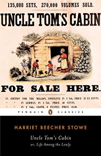 Uncle Tom's Cabin (The Penguin American Library) by Harriet Beecher Stowe(1981-06-25)