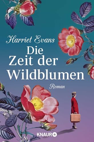 Die Zeit der Wildblumen: Roman von Droemer Knaur*
