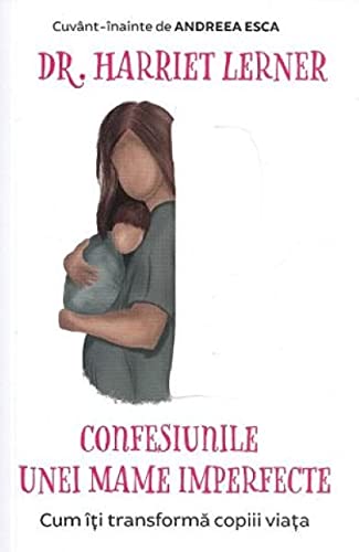 Confesiunile Unei Mame Imperfecte. Ed.2020 von Pagina De Psihologie