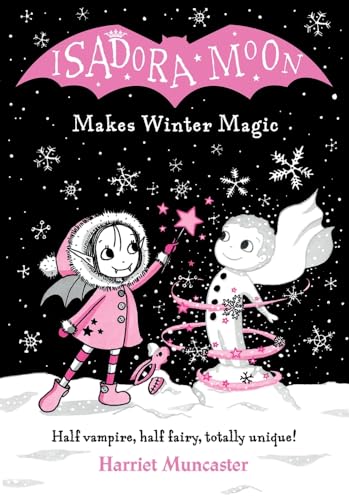 Isadora Moon Makes Winter Magic: Half vampire,half fairy,totally unique