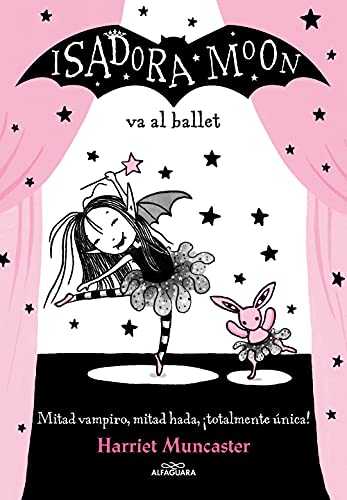Isadora Moon va al ballet / Isadora Moon Goes to the Ballet: ¡Un libro con destellos mágicos en la cubierta! von ALFAGUARA