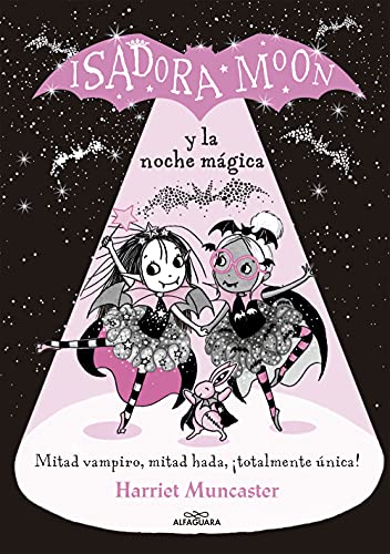 Isadora Moon y la noche mágica / Isadora Moon and the Magical Night: ¡Un libro mágico con purpurina en la cubierta! Isadora Moon y la noche mágica / Isadora Moon and the Magical Night: ¡Un libro mágico con purpurina en la cubierta!