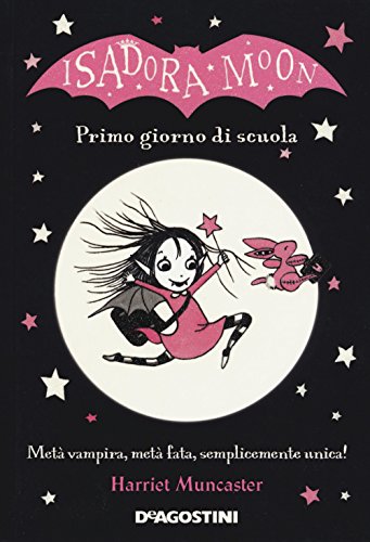 Primo giorno di scuola. Isadora Moon (Le gemme)