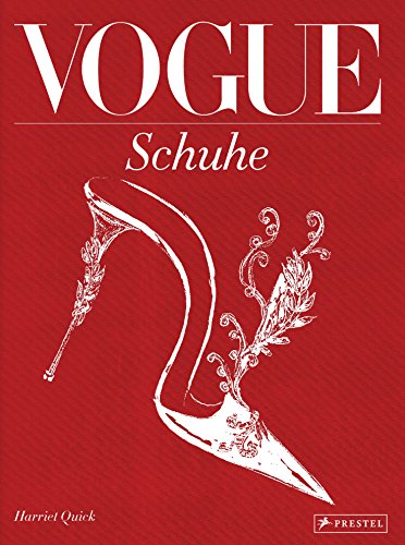 VOGUE: Schuhe: 100 Jahre Eleganz, Schönheit und Stil