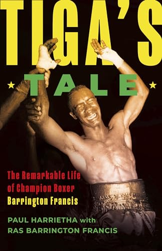 Tiga's Tale: The Remarkable Life of Champion Boxer Barrington Francis von Dundurn Press