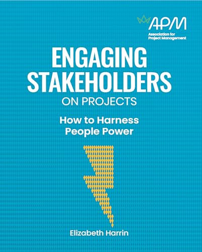 Engaging Stakeholders on Projects: How to harness people power