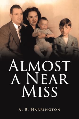 Almost a Near Miss von Christian Faith Publishing