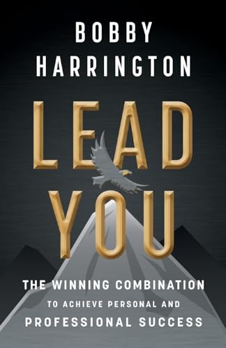Lead You: The Winning Combination to Achieve Personal and Professional Success von Lioncrest Publishing